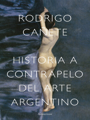 cover image of Historia a contrapelo del arte argentino